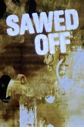 Sawed Off Poster