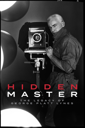 Hidden Master: The Legacy of George Platt Lynes Poster