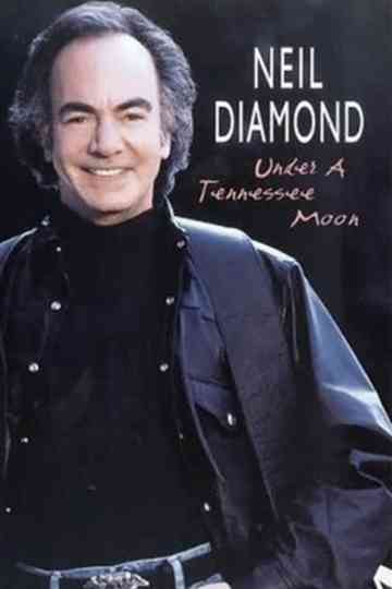 Neil Diamond: Under a Tennessee Moon Poster