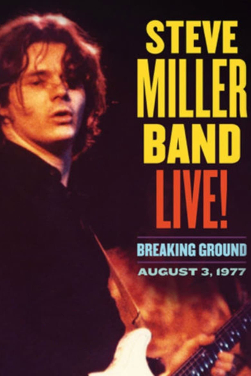 Steve Miller Band Live! Breaking Ground