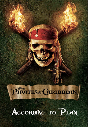 According to Plan: The Making of 'Pirates of the Caribbean: Dead Man's Chest' Poster