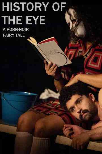 History of the Eye – A Porn-noir Fairy Tale Poster