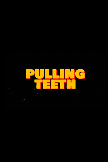 Pulling Teeth