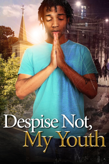 Despise Not, My Youth Poster