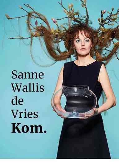 Sanne Wallis de Vries: Kom Poster