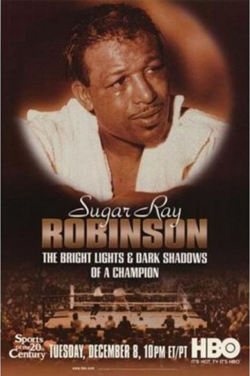 Sugar Ray Robinson: The Bright Lights and Dark Shadows of a Champion Poster