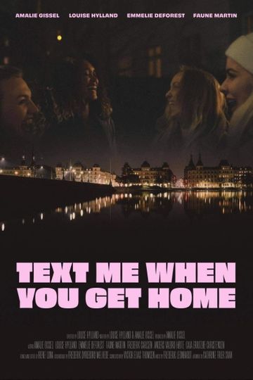 Text Me When You Get Home