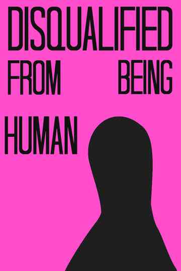 Disqualified From Being Human Poster