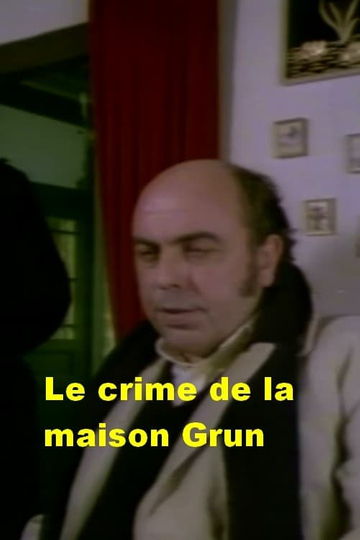 Le crime de la maison Grun