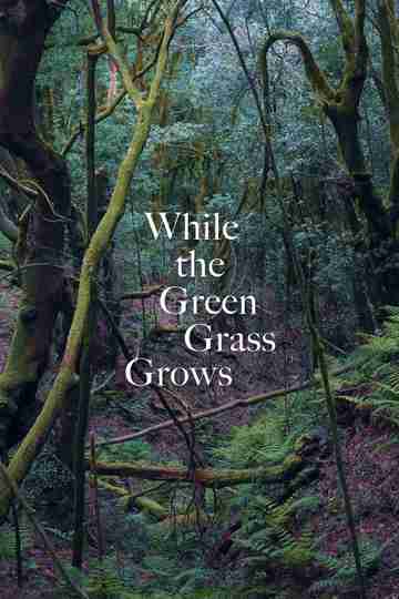 While the Green Grass Grows Poster
