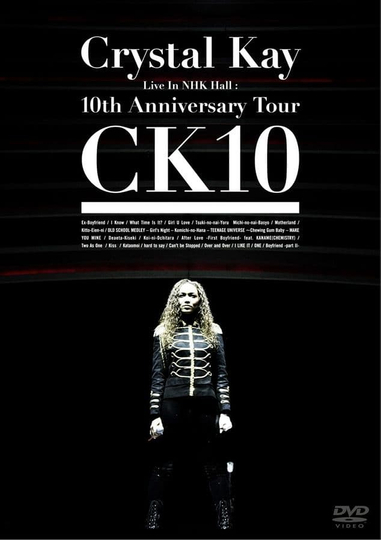 Crystal Kay Live in NHK Hall: 10th Anniversary Tour CK10 Poster