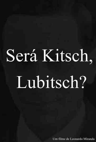 Is it Kitsch, Lubitsch? Poster