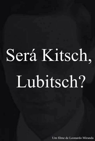 Is it Kitsch, Lubitsch?