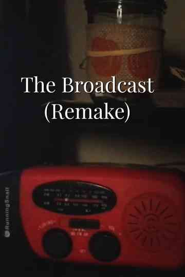The Broadcast (Remake) Poster