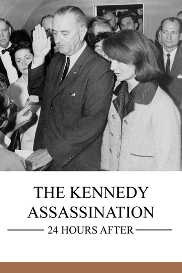 The Kennedy Assassination 24 Hours After