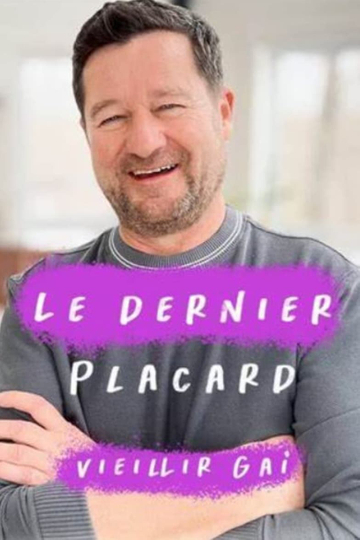 Le dernier placard - Vieillir gai Poster