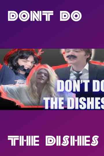 Dont Do The Dishes Poster