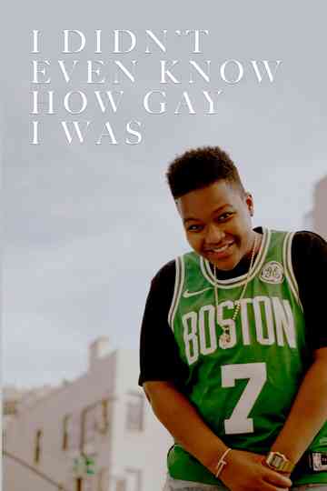 I Didn’t Even Know How Gay I Was Poster