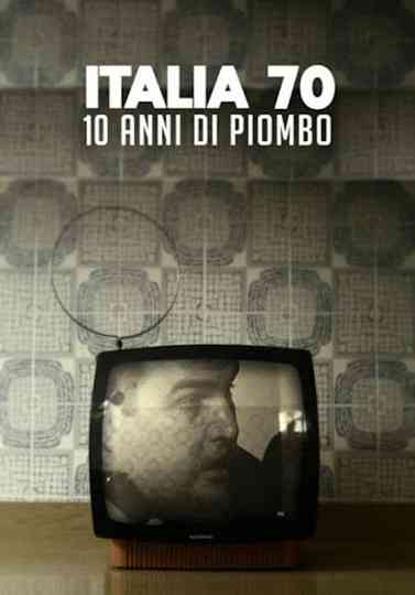 Italia 70 - 10 anni di piombo Poster
