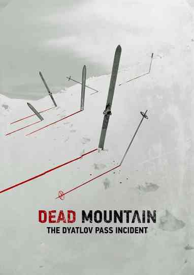 Dead Mountain: The Dyatlov Pass Incident poster