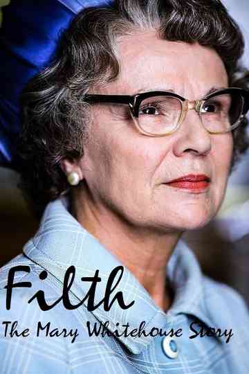 Filth: The Mary Whitehouse Story Poster