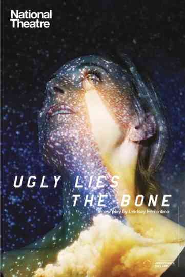 National Theatre Archive: Ugly Lies the Bone Poster