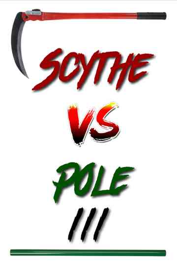 Scythe vs Pole 3 poster