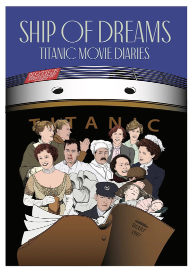 Ship of Dreams: Titanic Movie Diaries Poster