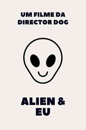 An Alien & Me Poster