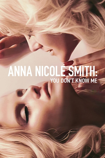 Anna Nicole Smith: You Don't Know Me Poster