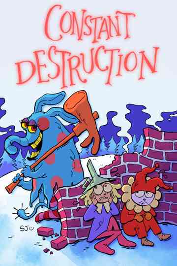 Constant Destruction Poster