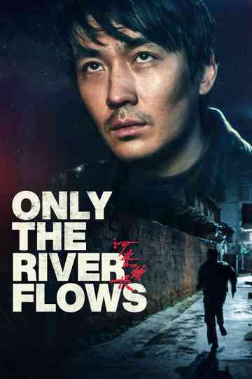 Only the River Flows Poster