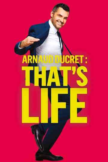 Arnaud Ducret : That's Life Poster
