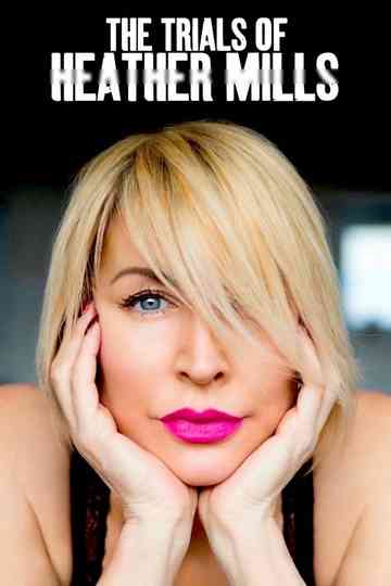 The Trials of Heather Mills Poster