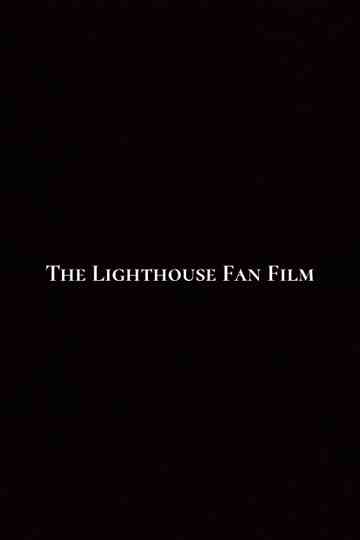The Lighthouse Fan Film Poster