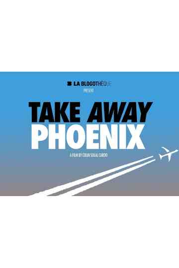 Take Away Phoenix Poster