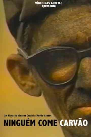 Ninguém Come Carvão Poster