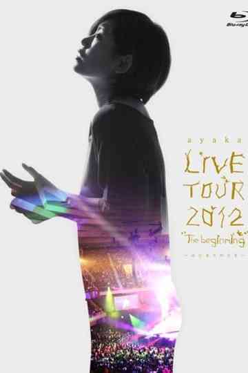 ayaka LIVE TOUR 2012 "The beginning" ~Hajimari no Toki~ Poster