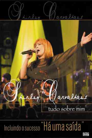 Shirley Carvalhaes - Tudo Sobre Mim (Ao Vivo) Poster