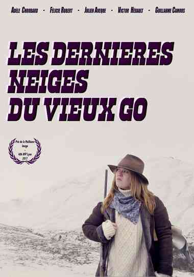 Les dernières neiges du Vieux Go Poster