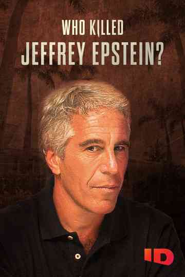Who Killed Jeffrey Epstein? Poster