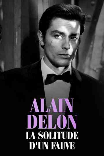 Alain Delon, la solitude d'un fauve Poster