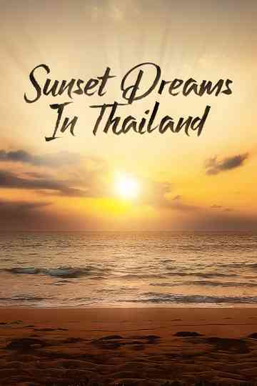 Sunset Dreams in Thailand poster