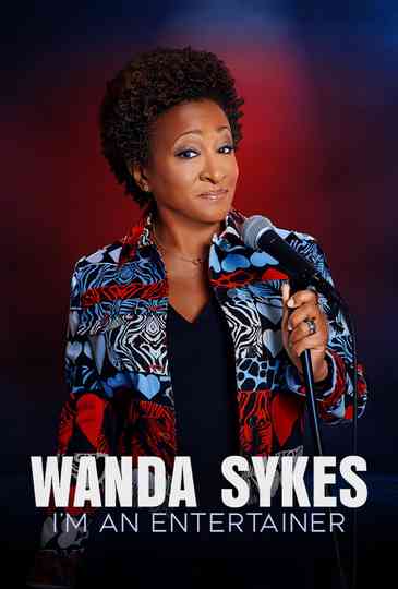 Wanda Sykes: I'm an Entertainer poster