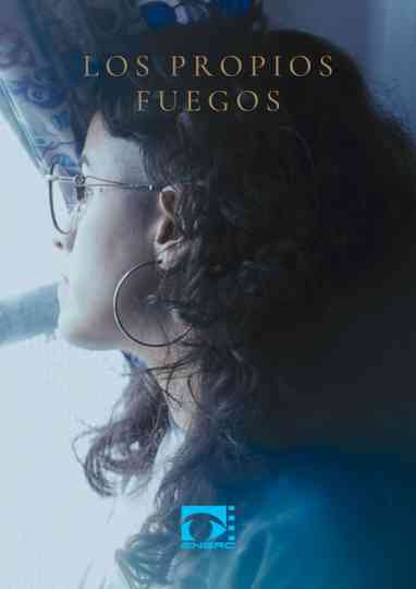 Los Propios Fuegos Poster