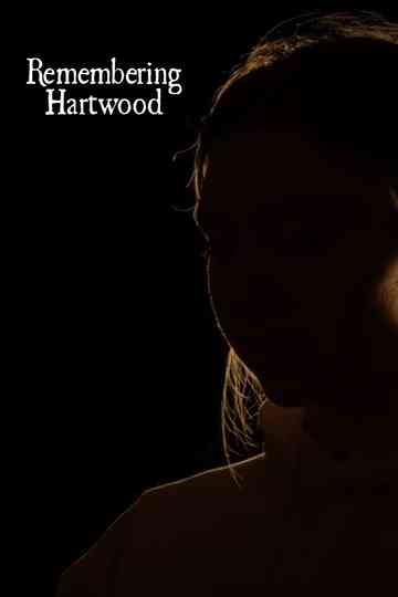 Remembering Hartwood Poster