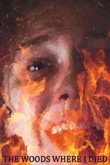 The Woods Where I Died Poster