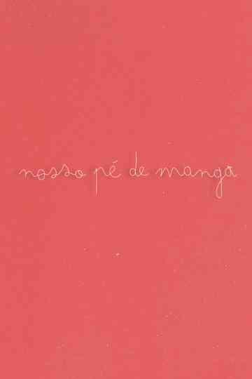 Nosso Pé de Manga Poster