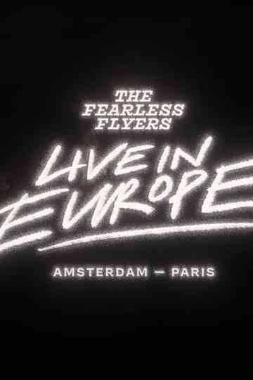 The Fearless Flyers Live in Europe Poster