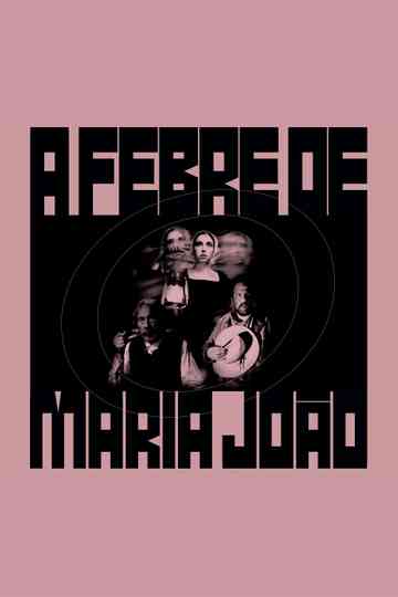 The Fever of Maria João Poster
